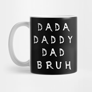 Dada Daddy Dad Bruh Fathers Day Mug